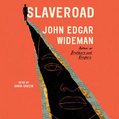 Slaveroad: An Autobiography Audiobook, by John Edgar Wideman