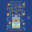 The Crescent Moon Tearoom: A Novel Audiobook, by Stacy Sivinski#stacy-sivinski|