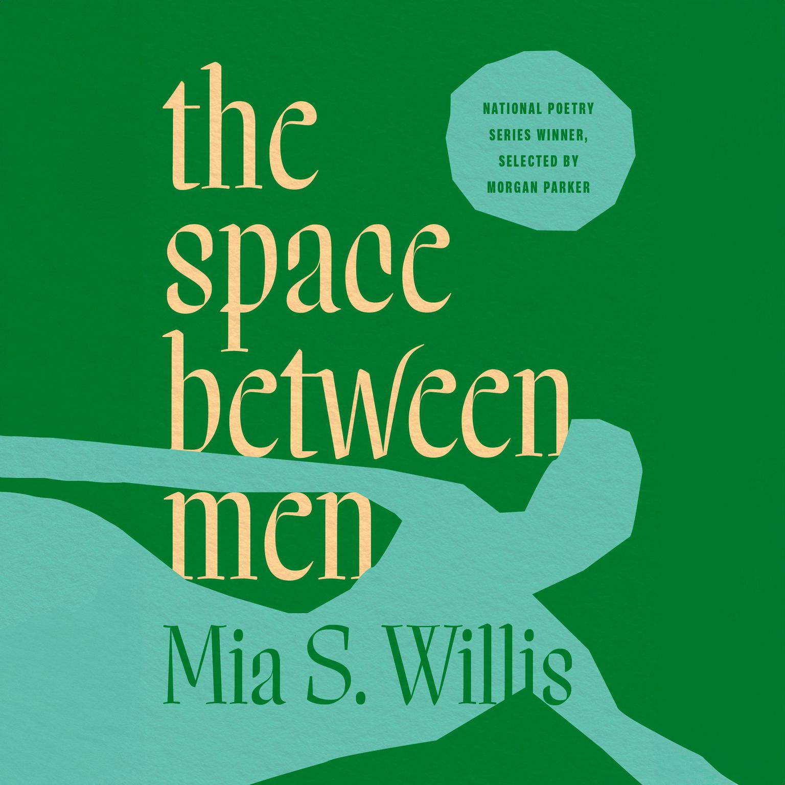 the space between men Audiobook, by Mia S. Willis