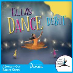 Ella’s Dance Debut Audiobook, by Once Upon a Dance