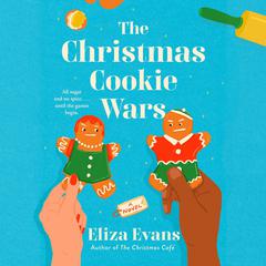 The Christmas Cookie Wars Audibook, by Eliza Evans