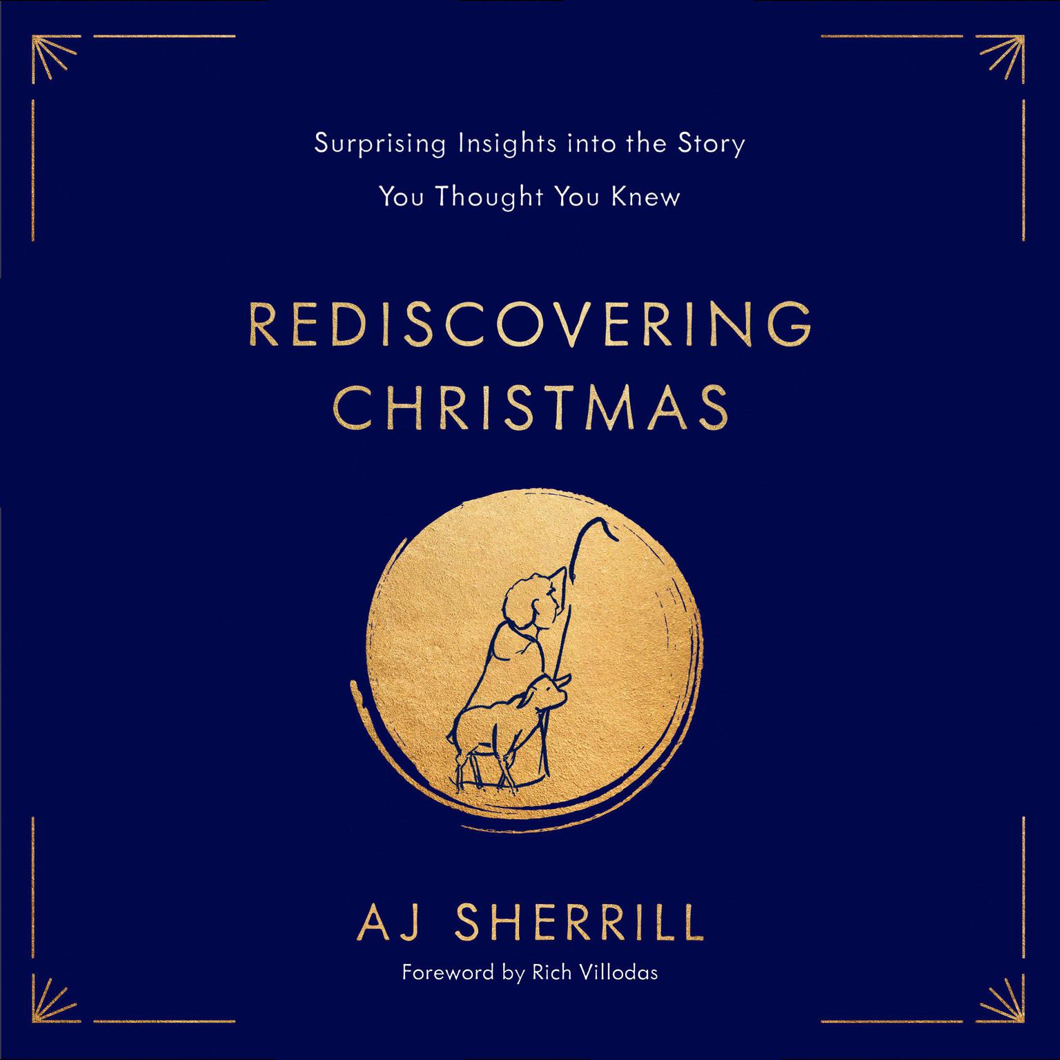 Rediscovering Christmas: Surprising Insights into the Story You Thought You Knew Audiobook, by AJ Sherrill