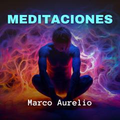 Meditaciones Audiobook, by Marco Aurelio
