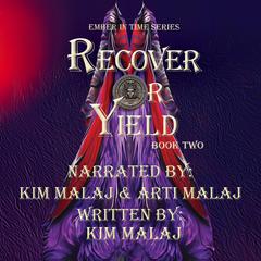 Recover or Yield Audiobook, by Kim Malaj