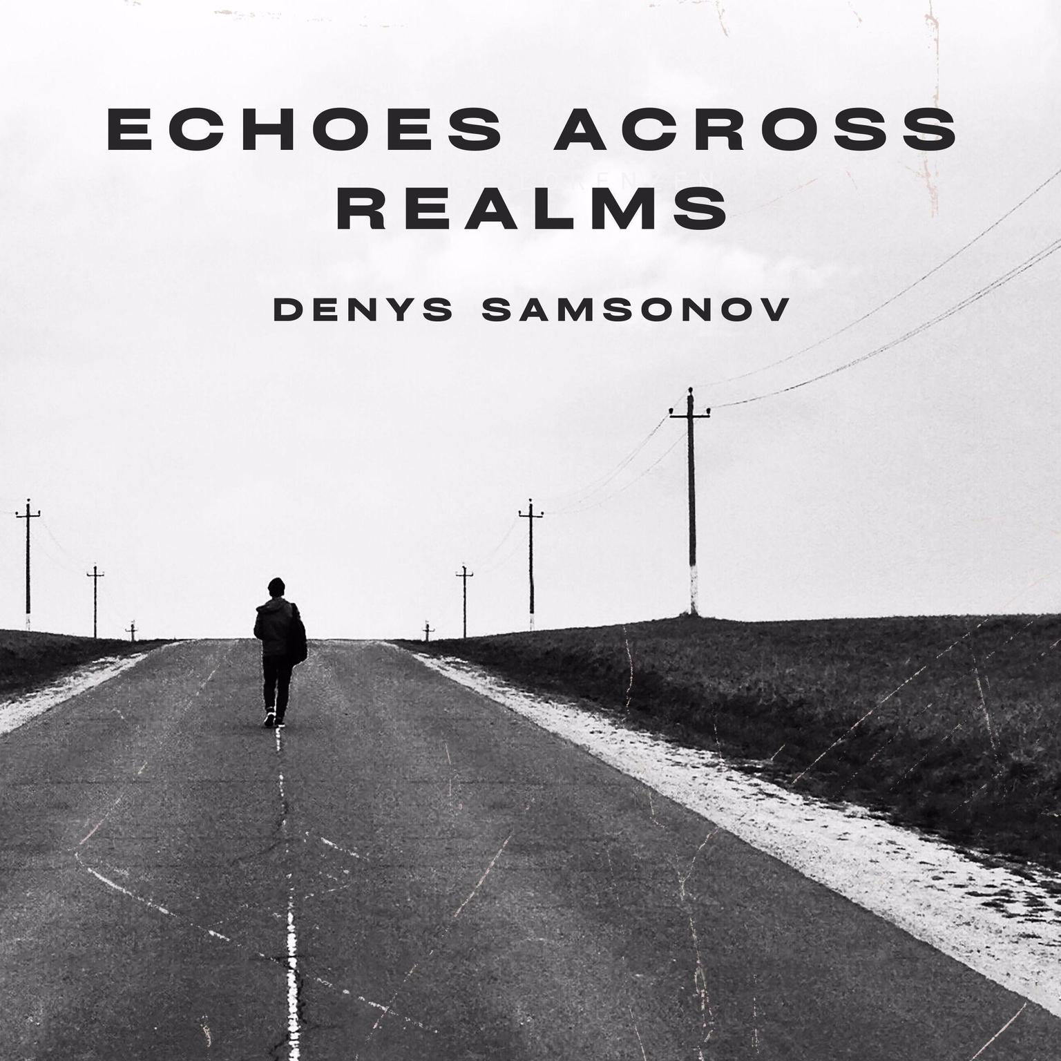 Echoes Across Realms Audiobook, by Denys Samsonov