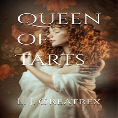 Queen of Tarts Audiobook, by L.J. Greatrex