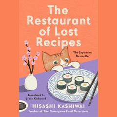 The Restaurant of Lost Recipes Audibook, by Hisashi Kashiwai