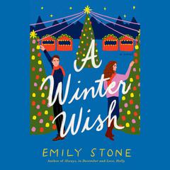 A Winter Wish: A Novel Audiobook, by Emily Stone