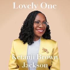 Lovely One: A Memoir Audibook, by Ketanji Brown Jackson