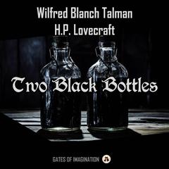 Two Black Bottles Audiobook, by H. P. Lovecraft