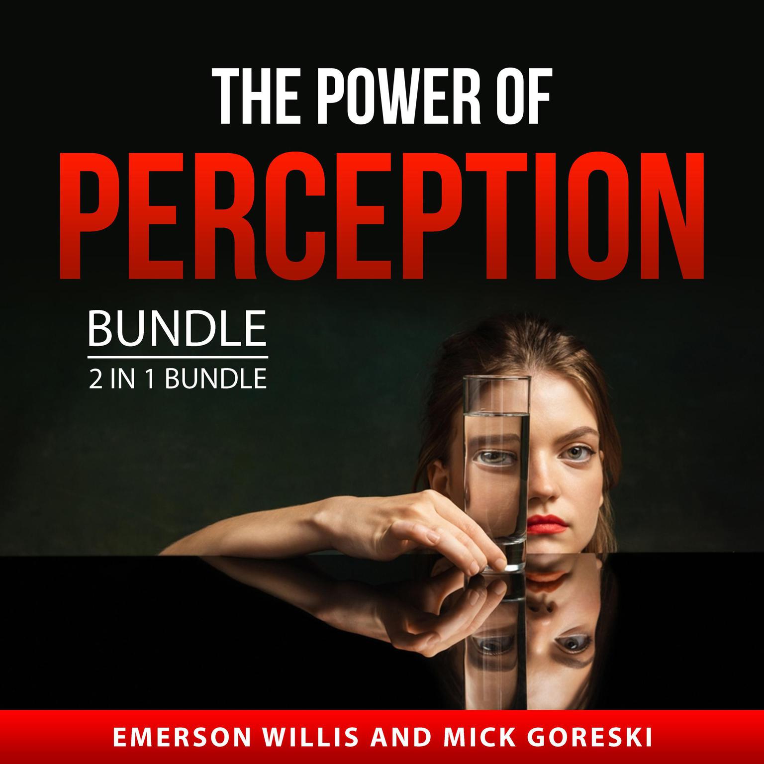 The Power of Perception Bundle, 2 in 1 Bundle Audiobook, by Emerson Willis