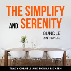 The Simplify and Serenity Bundle, 2 in 1 Bundle Audiobook, by Donna Ricksen