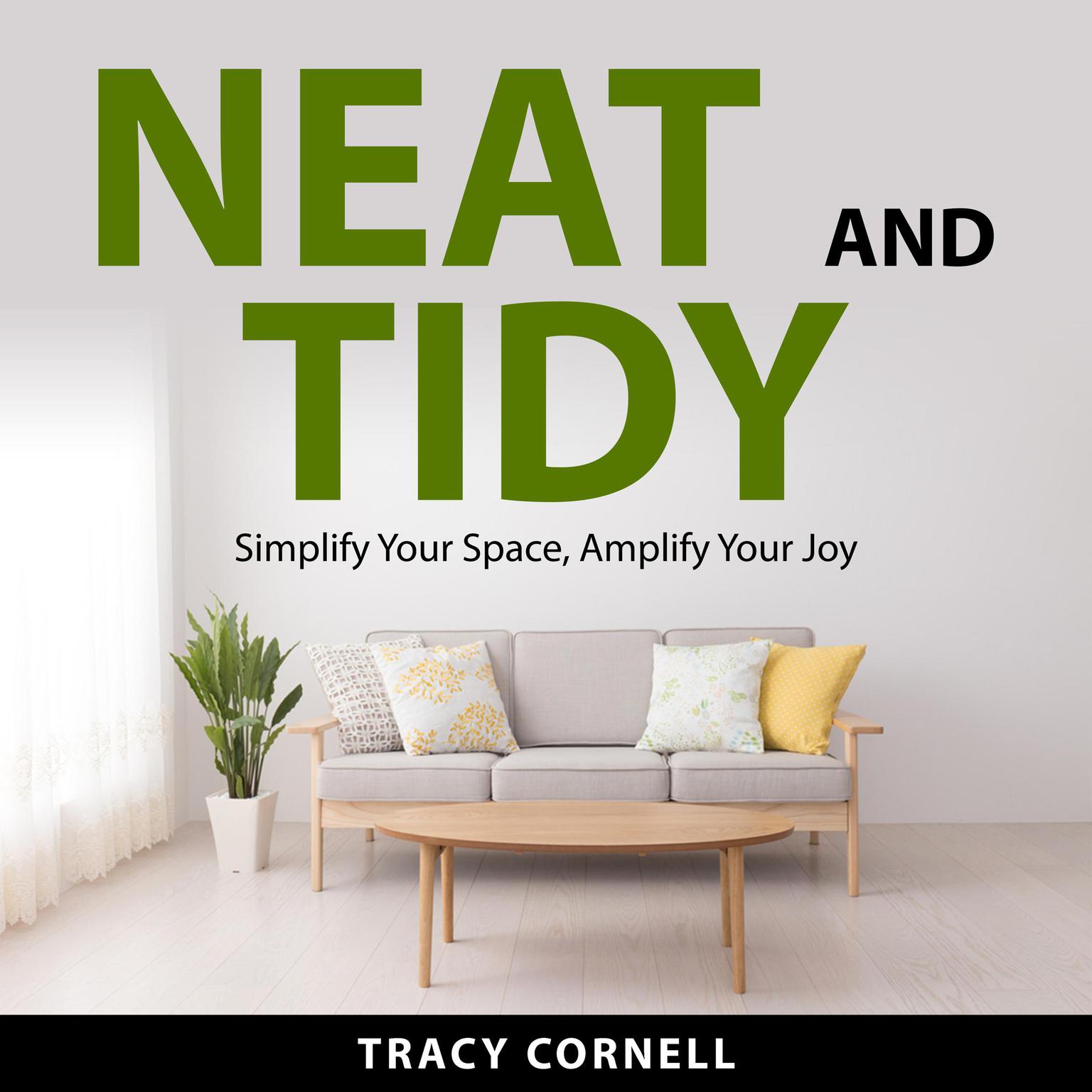 Neat and Tidy Audiobook, by Tracy Cornell