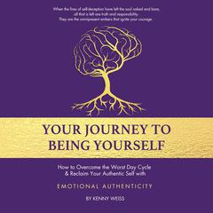 Your Journey To Being Yourself Audiobook, by Kenny Weiss