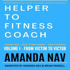 Helper To Fitness Coach Audiobook, by Amanda Nav