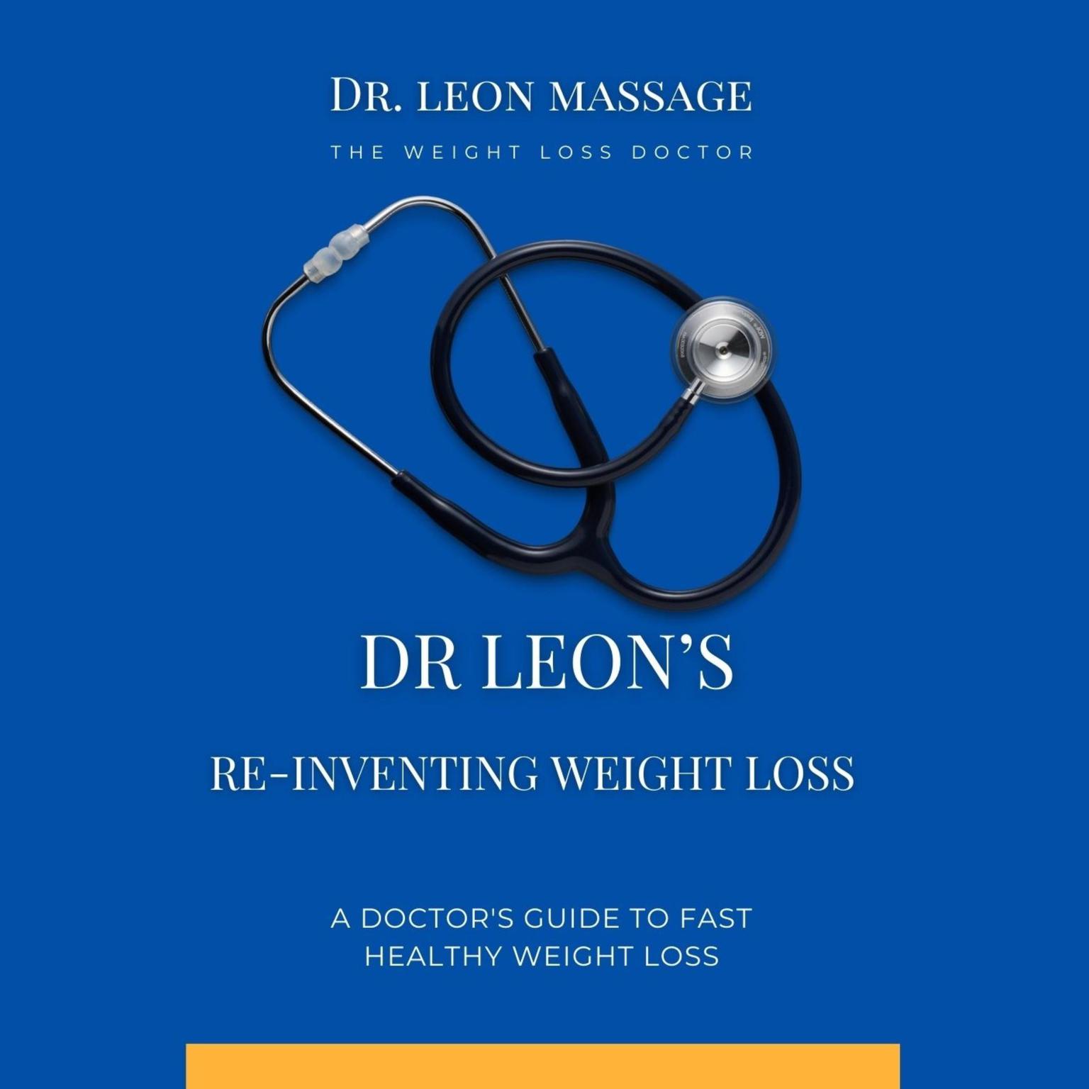 Dr Leons Re-Inventing Weight Loss Audiobook, by Leon Massage