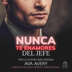 Nunca te enamores del jefe: Novela romántica contemporánea con boss multimillonario Audiobook, by Ava Avery