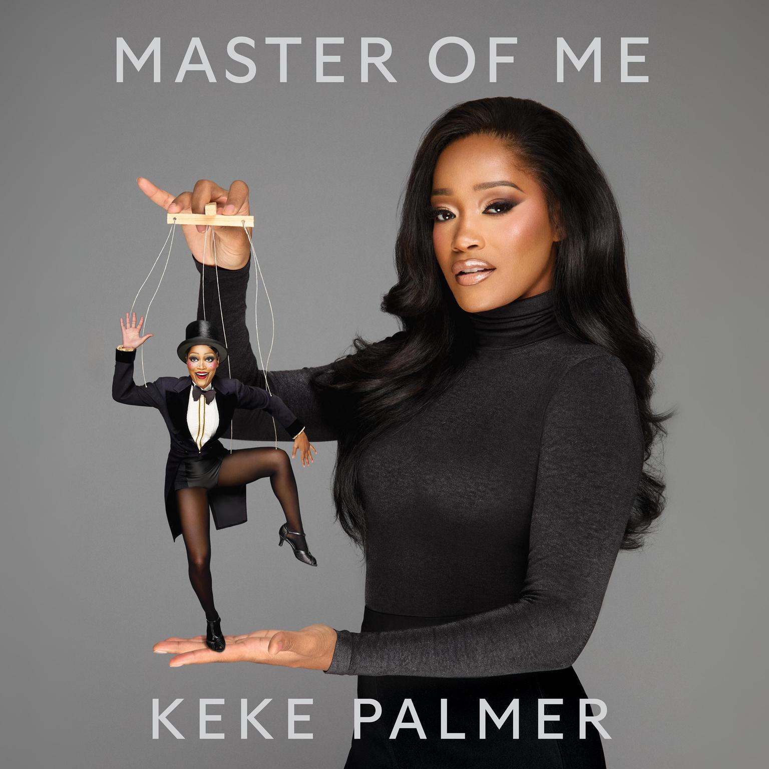 Master of Me: The Secret to Controlling Your Narrative Audiobook, by Keke Palmer