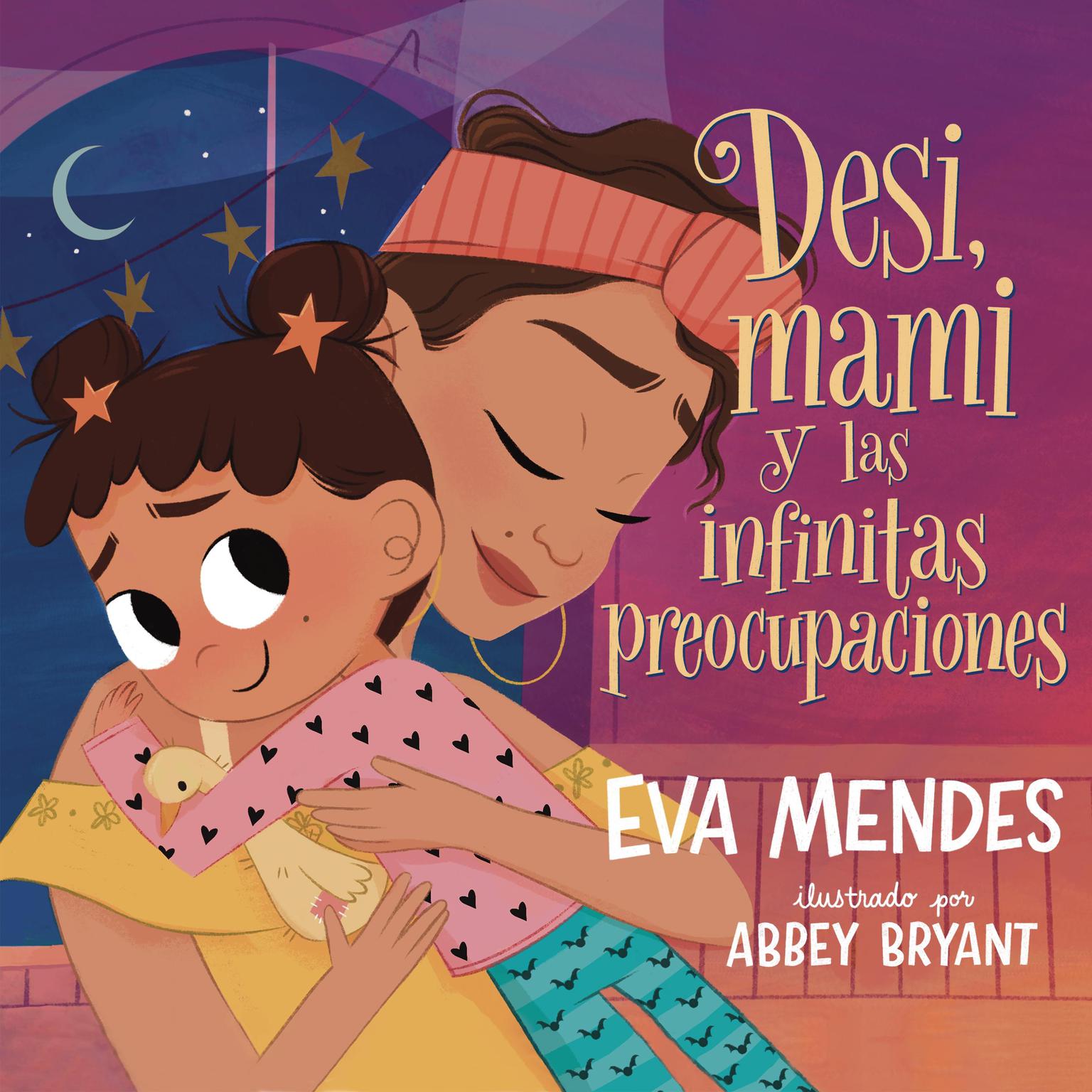 Desi, mami y las infinitas preocupaciones: Desi, Mami, and the Never-Ending Worries Audiobook, by Eva Mendes