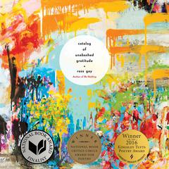 Catalog of Unabashed Gratitude Audibook, by Ross Gay