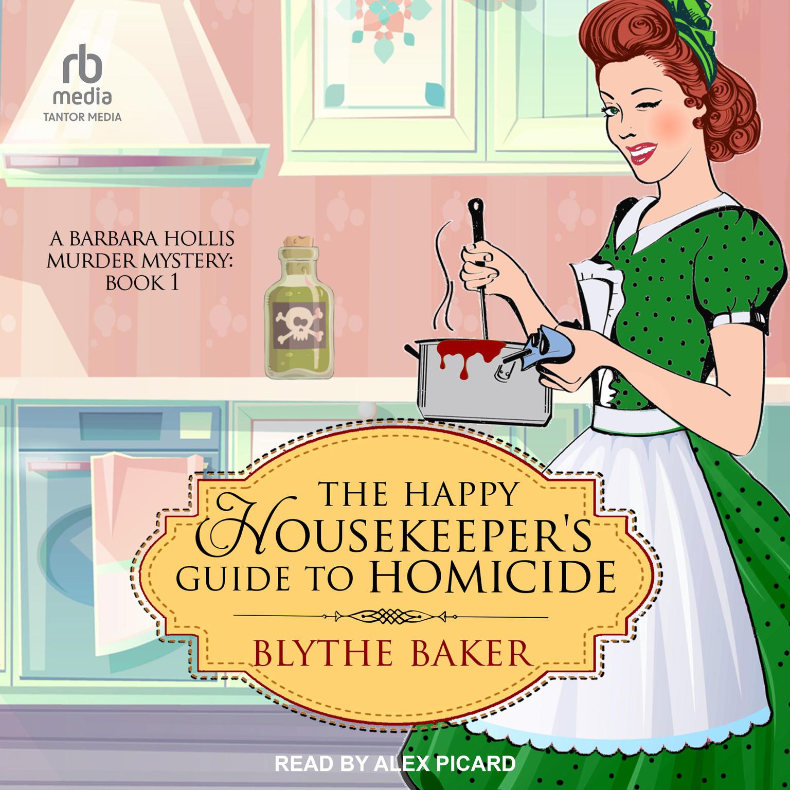 The Happy Housekeepers Guide to Homicide Audiobook, by Blythe Baker