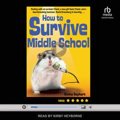 How To Survive Middle School Audiobook, by Donna Gephart