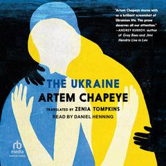 The Ukraine Audiobook, by Artem Chapeye