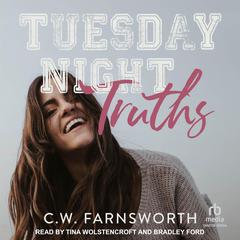 Tuesday Night Truths Audiobook, by C. W. Farnsworth