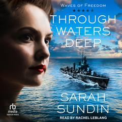 Through Waters Deep Audiobook, by Sarah Sundin