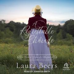 A Regrettable Charade Audibook, by Laura Beers