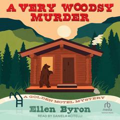 A Very Woodsy Murder Audiobook, by Ellen Byron