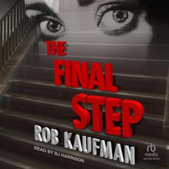 The Final Step Audiobook, by Rob Kaufman