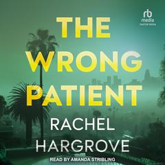 The Wrong Patient Audiobook, by Rachel Hargrove