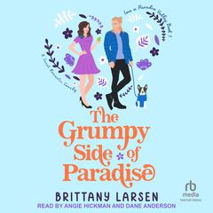 The Grumpy Side of Paradise Audiobook, by Brittany Larsen