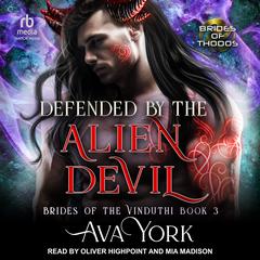Defended by the Alien Devil Audiobook, by Ava York