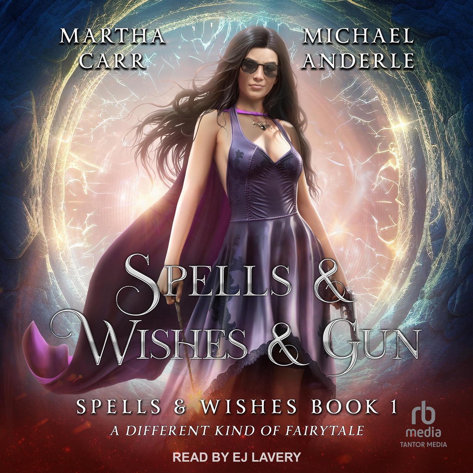 Spells & Wishes & Gun Audiobook, by Martha Carr