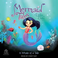 A Whale of a Tale Audiobook, by Debbie Dadey