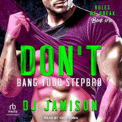 Don’t Bang Your Stepbro Audiobook, by DJ Jamison