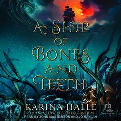 A Ship of Bones and Teeth: A dark Little Mermaid retelling  Audiobook, by Karina Halle