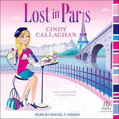 Lost in Paris Audiobook, by Cindy Callaghan