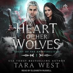 Heart of Her Wolves Audiobook, by Tara West