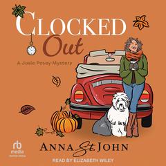 Clocked Out Audiobook, by Anna St. John