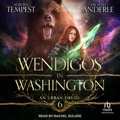 Wendigos in Washington Audibook, by Michael Anderle