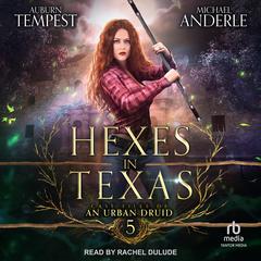 Hexes in Texas Audiobook, by Michael Anderle