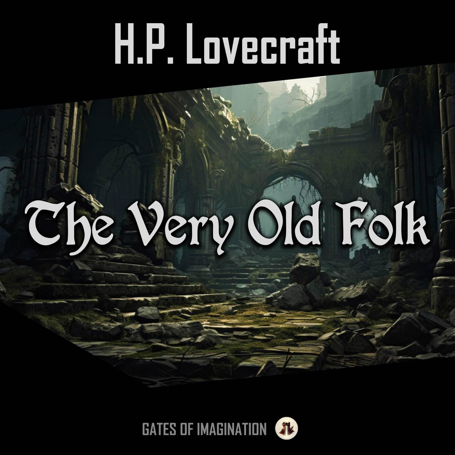 The Very Old Folk Audiobook, by H. P. Lovecraft