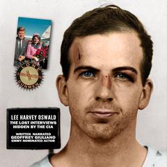 Lee Harvey Oswald The Lost Interviews: Hidden By The Cia Audiobook, by Geoffrey Giuliano