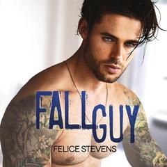 Fall Guy Audiobook, by Felice Stevens