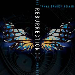 The Resurrection Project Audiobook, by Tanya Sparks Belvin