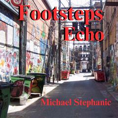 Footsteps Echo Audiobook, by Michael Stephanic