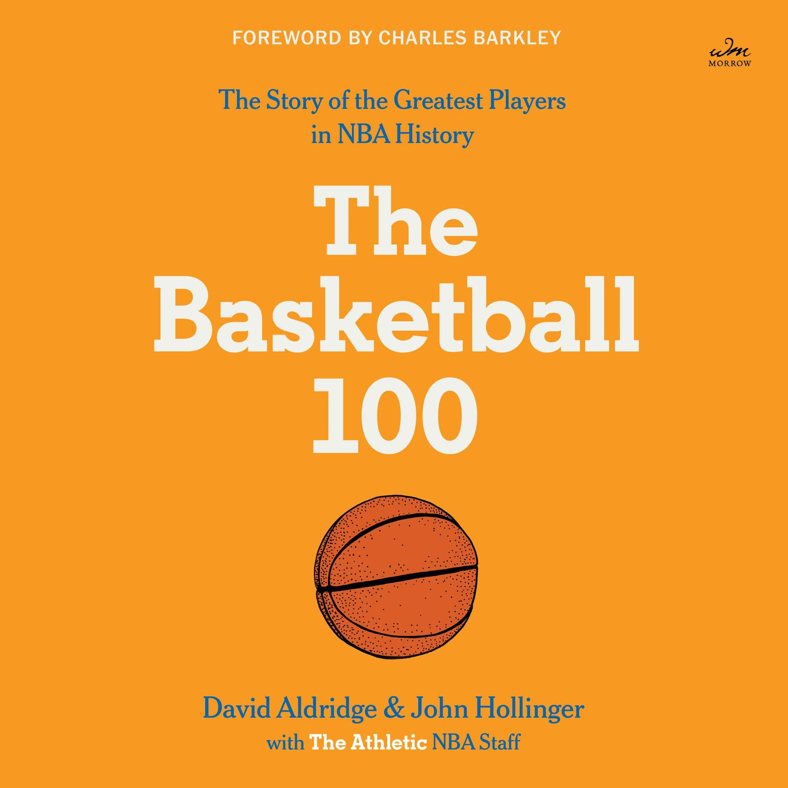 The Basketball 100 Audiobook, by David Aldridge